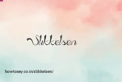 Slikkelsen