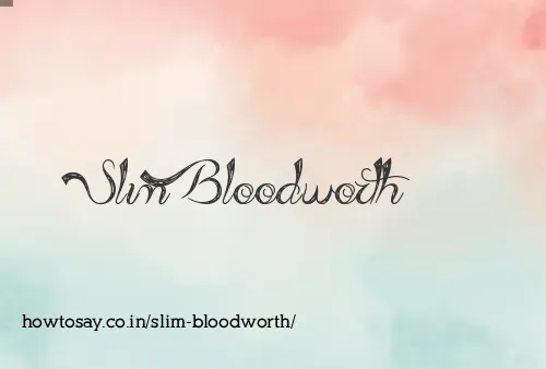 Slim Bloodworth