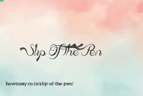 Slip Of The Pen