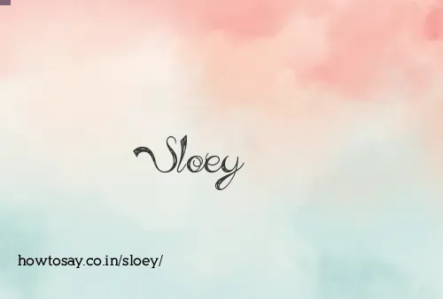 Sloey