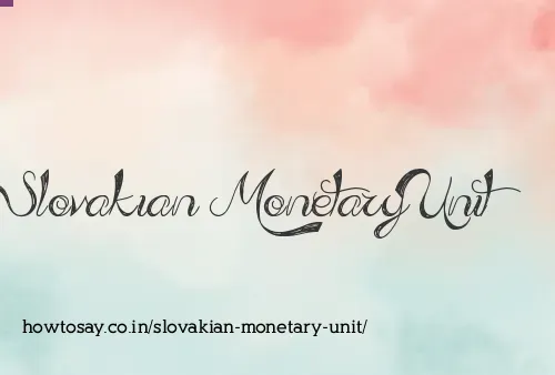 Slovakian Monetary Unit