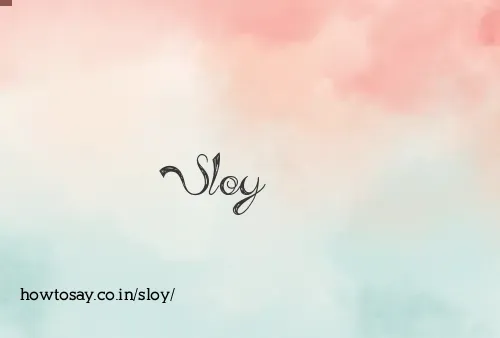 Sloy