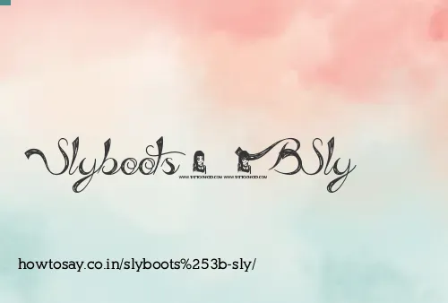 Slyboots Sly