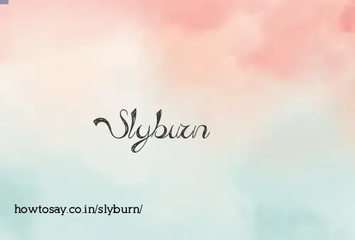 Slyburn