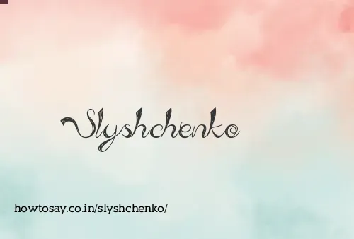 Slyshchenko