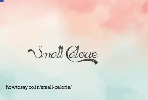 Small Calorie
