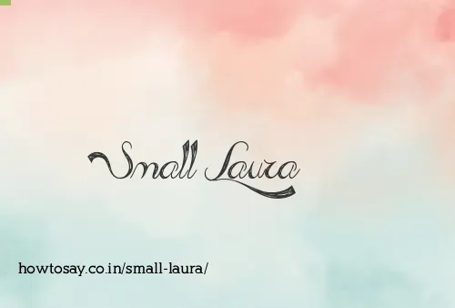 Small Laura