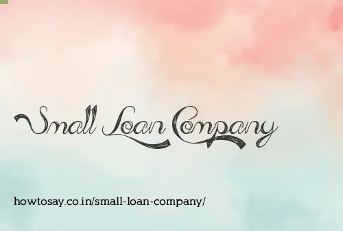 Small Loan Company