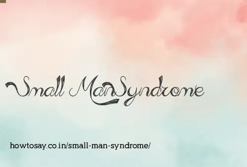 Small Man Syndrome