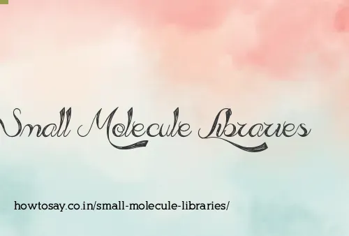 Small Molecule Libraries