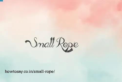 Small Rope