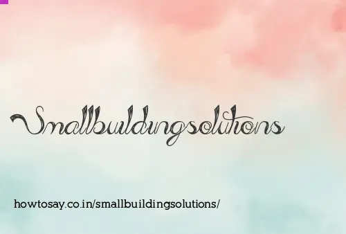 Smallbuildingsolutions
