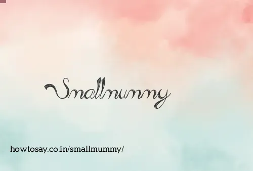 Smallmummy