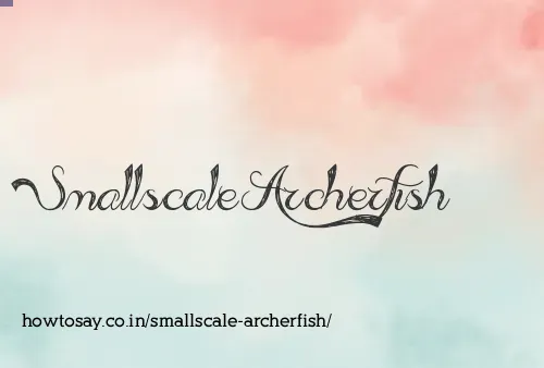 Smallscale Archerfish