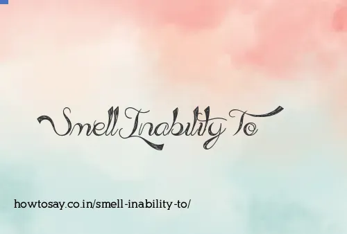 Smell Inability To