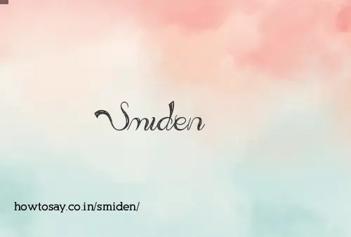 Smiden