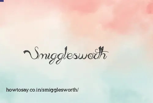 Smigglesworth