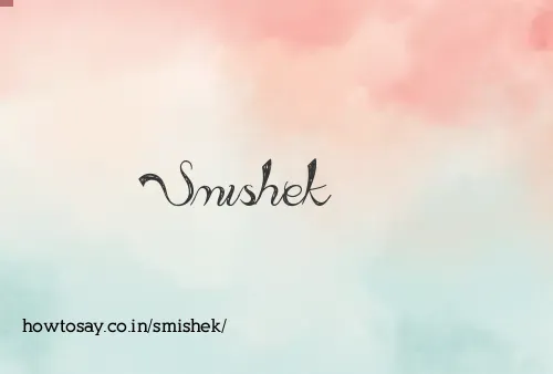 Smishek