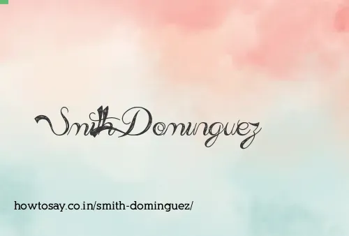 Smith Dominguez