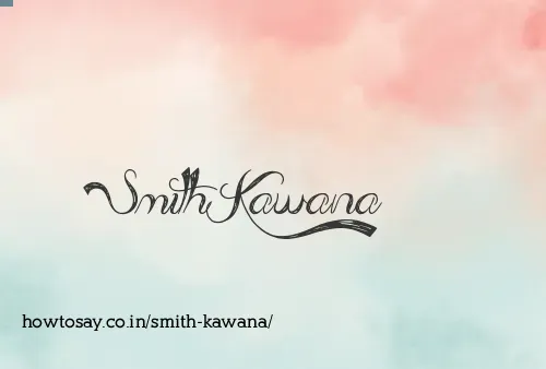 Smith Kawana