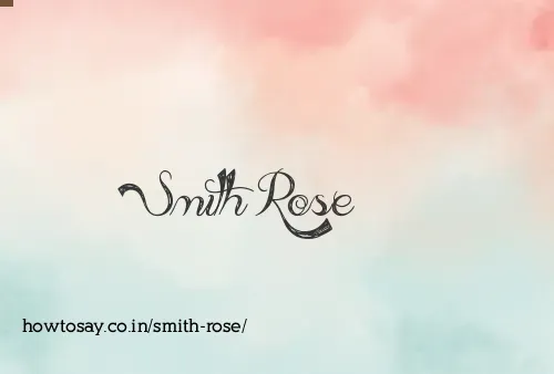 Smith Rose