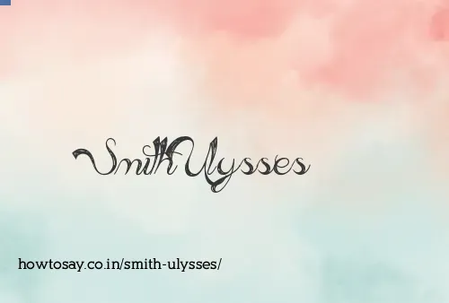 Smith Ulysses