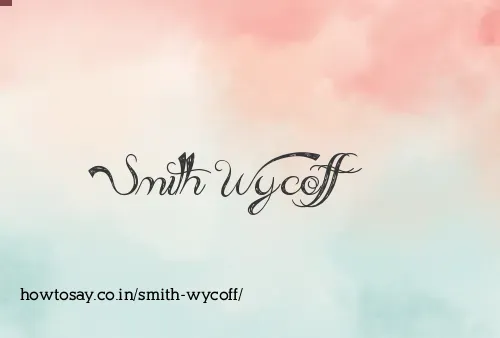 Smith Wycoff