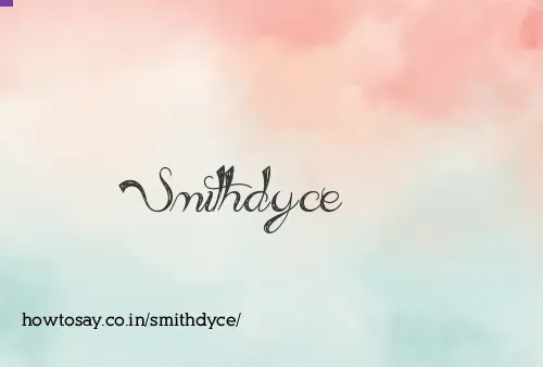 Smithdyce