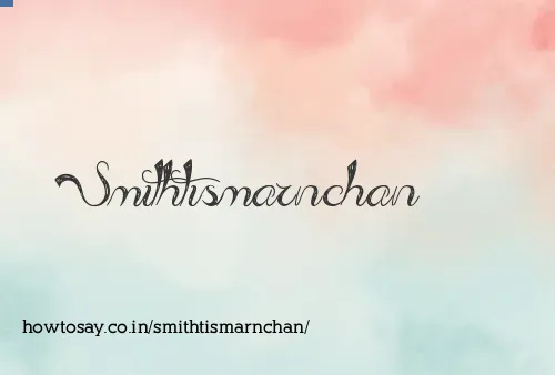Smithtismarnchan