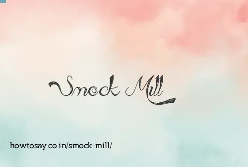 Smock Mill