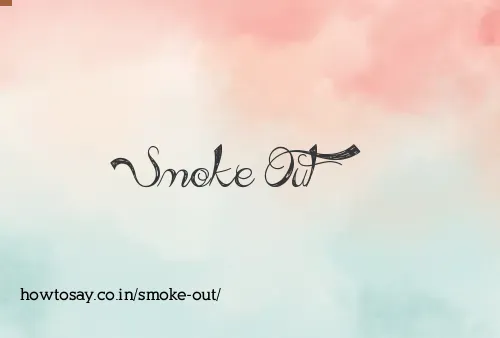 Smoke Out