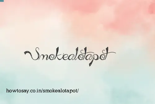 Smokealotapot