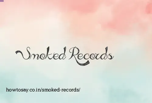 Smoked Records