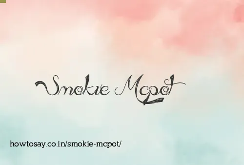Smokie Mcpot
