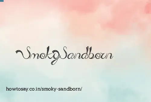 Smoky Sandborn