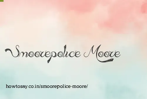 Smoorepolice Moore