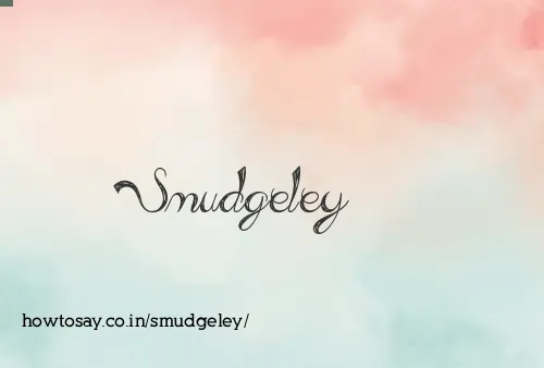 Smudgeley