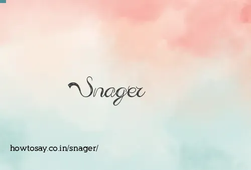 Snager