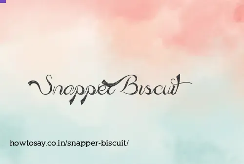 Snapper Biscuit