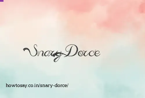 Snary Dorce