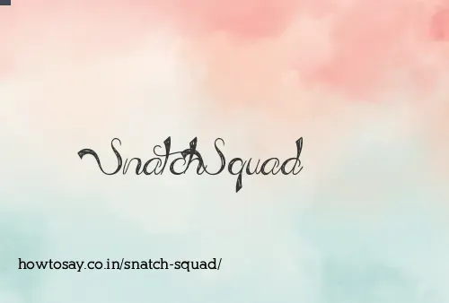 Snatch Squad
