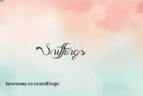 Sniffings