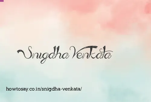 Snigdha Venkata