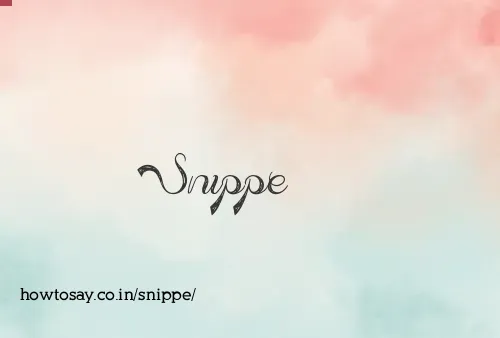 Snippe