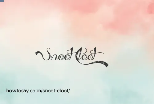 Snoot Cloot