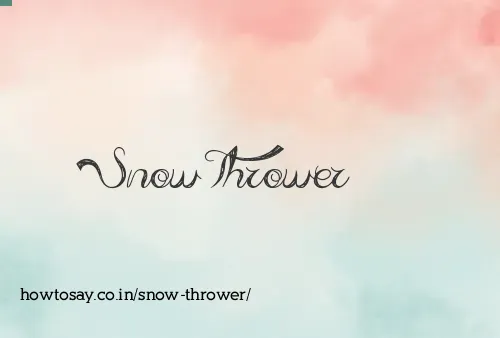 Snow Thrower