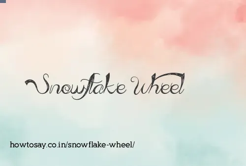 Snowflake Wheel