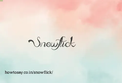 Snowflick