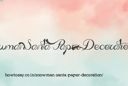 Snowman Santa Paper Decoration