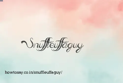 Snuffleuffaguy